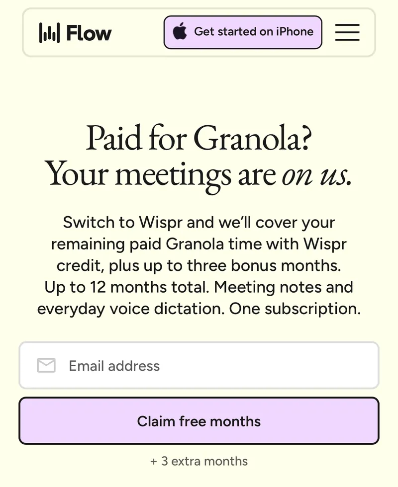 Wispr Flow's Granola switch page on a phone: Paid for Granola? Your meetings are on us, an email field, a Claim free months button, and + 3 extra months